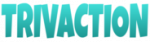 TRIVACTION